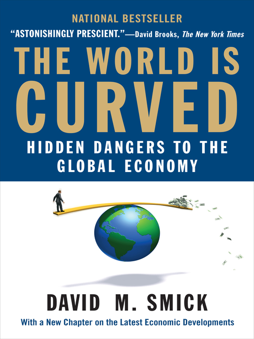 Title details for The World Is Curved by David M. Smick - Available